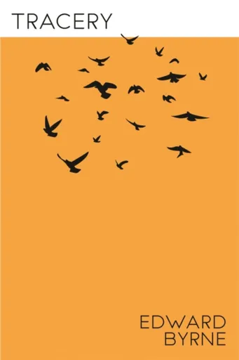 Tracery - Edward Byrne