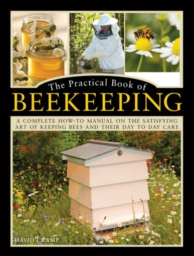 The Practical Book of Beekeeping - Cramp David