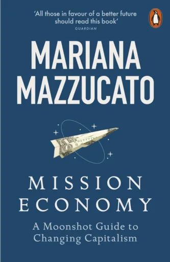 Mission Economy - Mazzucato Mariana