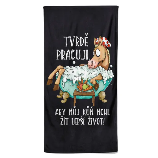 Osuška Tvrdě pracuji pro koně (Velikost osušky: 100x170cm)