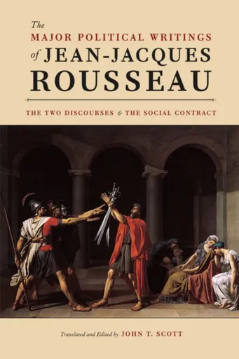 The Major Political Writings of Jean-Jacques Rousseau - Jean-Jacques Rousseau