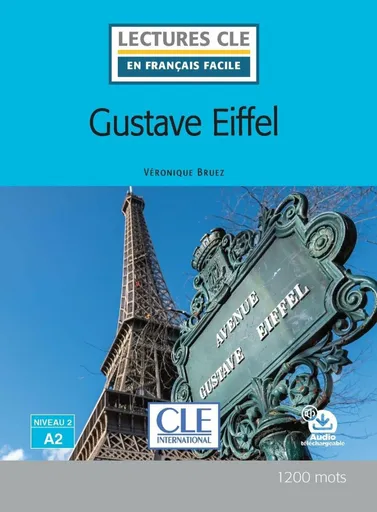 Lectures faciles N2 Gustave Eiffel + audio en ligne - Véronique Bruez