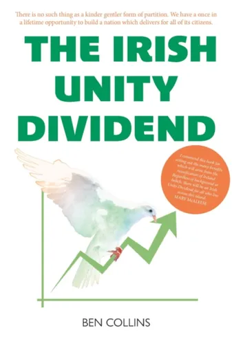 Irish Unity Dividend - Ben Collins