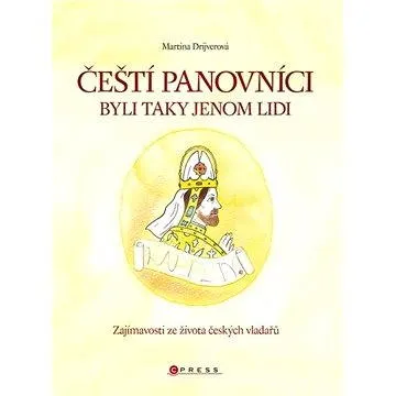 Čeští panovníci byli taky jenom lidi (978-80-251-2683-7)