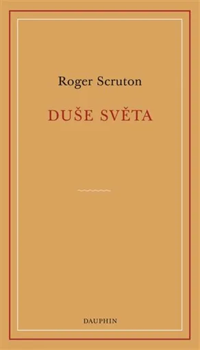 Duše světa - Roger Scruton