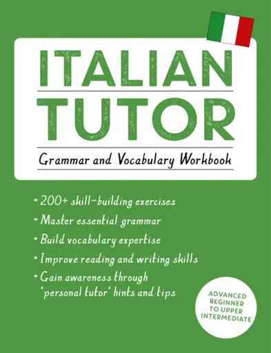 Italian Tutor: Grammar and Vocabulary Workbook (Learn Italian with Teach Yourself) - Federica Sturani, Maria Guarnieri
