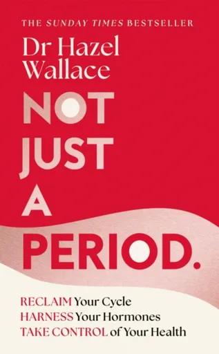 Not Just a Period - Hazel Wallace