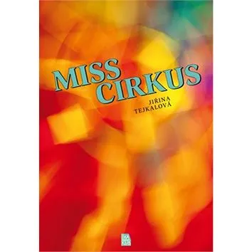 Miss Cirkus (978-80-86069-83-8)