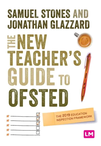 The New Teacherâ€™s Guide to OFSTED - Samuel Stones, Jonathan Glazzard