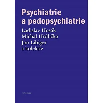 Psychiatrie a pedopsychiatrie (9788024630113)
