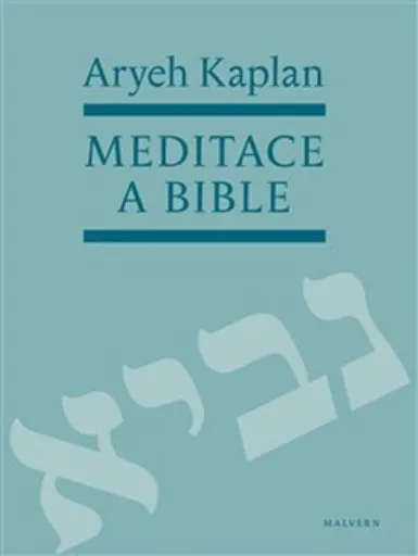 Meditace a Bible - Aryeh Kaplan