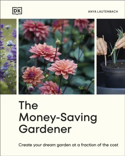 The Money-Saving Gardener - Lautenbach Anya