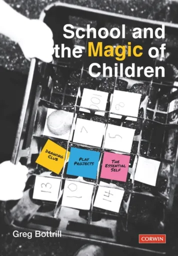School and the Magic of Children - Greg Bottrill