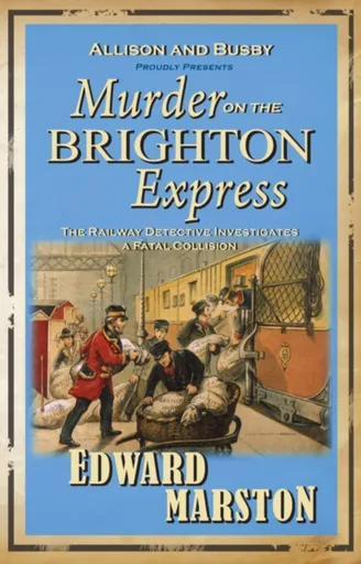 Murder on the Brighton Express - Edward Marston