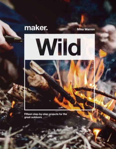 Maker.Wild - Warren Mike