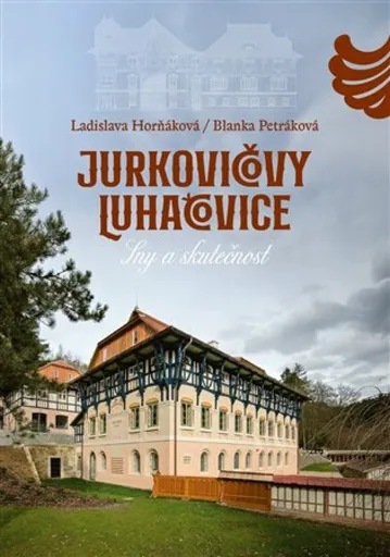 Jurkovičovy Luhačovice - Blanka Petráková, Ladislava Horňáková