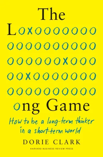 The Long Game - Dorie Clark