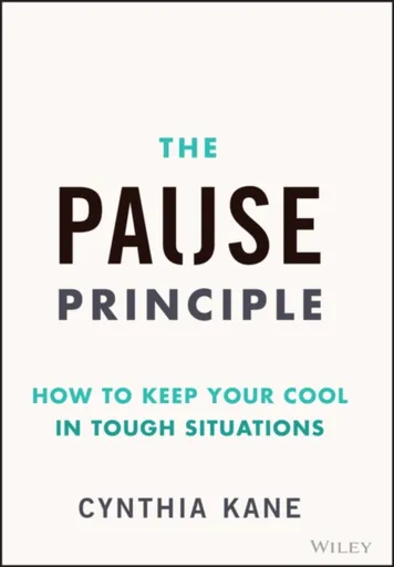 The Pause Principle - Cynthia Kane