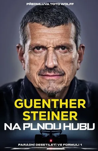 Na plnou hubu - Guenther Steiner