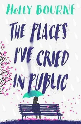 The Places I've Cried in Public - Holly Bourneová