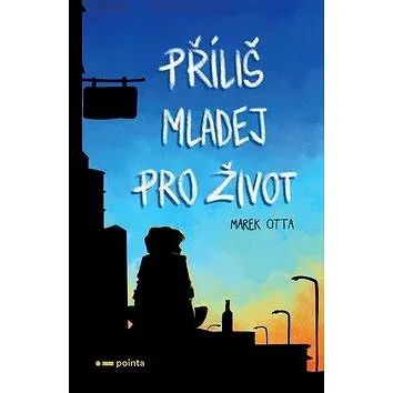Příliš mladej pro život (978-80-88335-60-3)