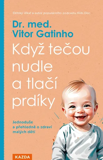 Vitor Gatinho Když tečou nudle a tlačí prdíky Provedení: Tištěná kniha