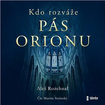 Kdo rozváže pás Orionu: Osahuje 2 CD MP3