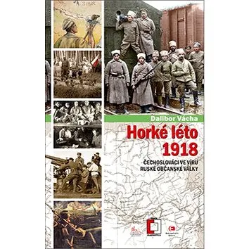 Horké léto: Čechoslováci ve víru ruské občanské války (978-80-7557-112-0)