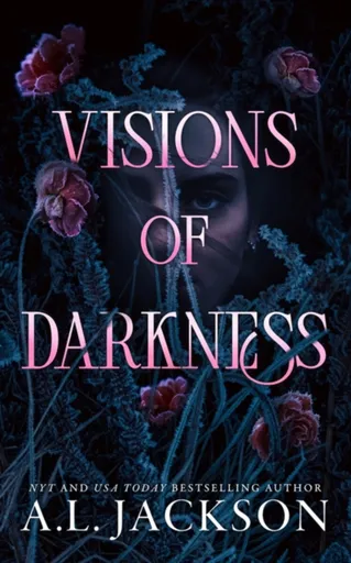 Visions of Darkness - A.L. Jackson