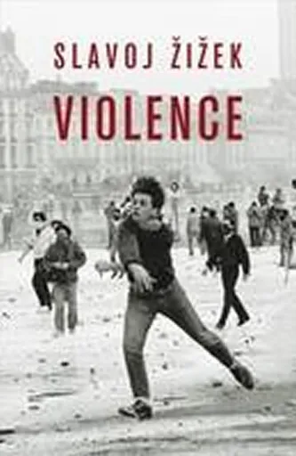 Violence - Slavoj Žižek