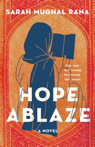 Hope Ablaze - Rana Sarah Mughal