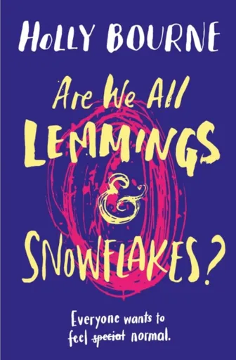 Are We All Lemmings & Snowflakes? - Holly Bourneová