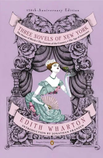 Three Novels of New York (Penguin Classics Deluxe Edition) - Edith Whartonová