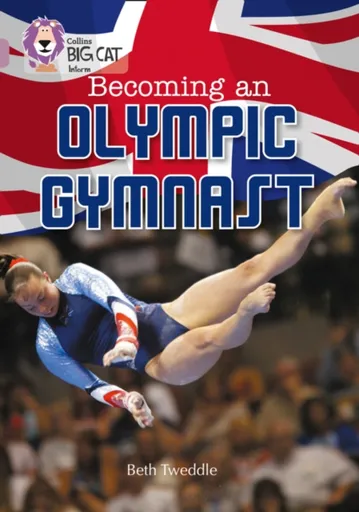 Becoming an Olympic Gymnast - Beth Tweddle