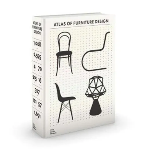 The Atlas of Furniture Design - Deyan Sudjic, Fulvio Ferrari, Mateo Kries, Wolf Tegethoff, Jochen Eisenbrand, Arthur Ruegg, Otakar Macel, Jane Pavitt,