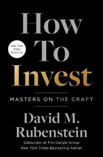 How to Invest - David M. Rubenstein