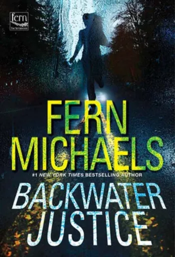 Backwater Justice - Fern Michaels