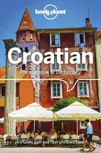 Lonely Planet Croatian Phrasebook & Dictionary - Lonely Planet, Gordana & Ivan Ivetac