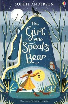 The Girl who Speaks Bear - Sophie Andersonová