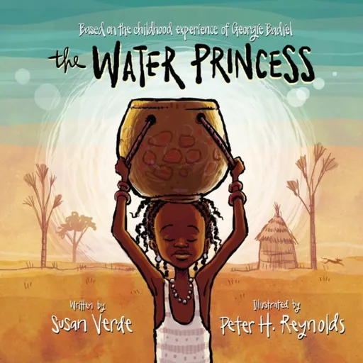 The Water Princess - Georgie Badiel, Susan Verde
