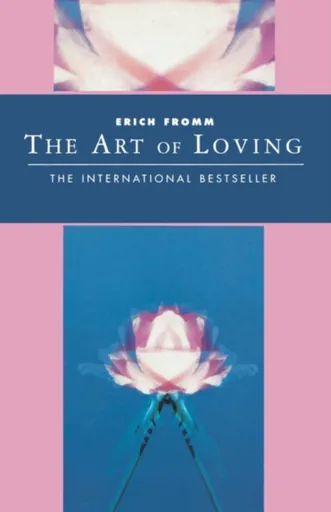 The Art of Loving - Erich Fromm
