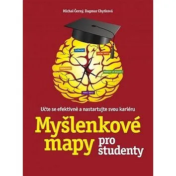 Myšlenkové mapy pro studenty: Učte se efektivně a nastartujte svou kariéru (978-80-265-0267-8)