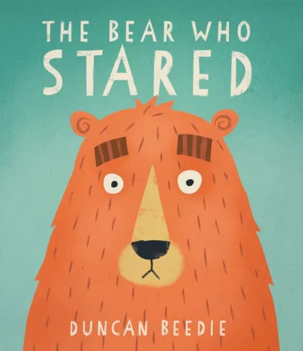 The Bear Who Stared - Duncan Beedie