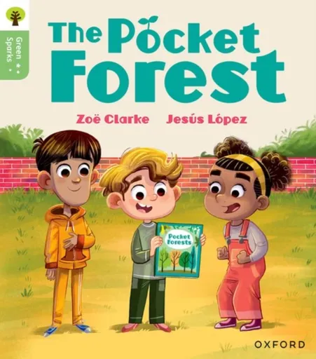 Oxford Reading Tree Green Sparks: Level 4: The Pocket Forest - Clarke Zoë