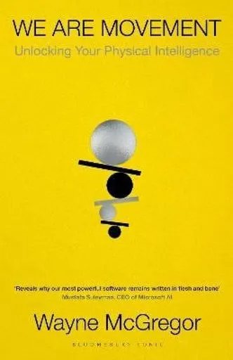 We Are Movement - Wayne McGregor