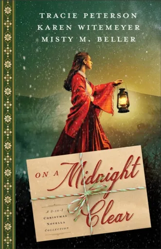 On a Midnight Clear - Tracie Peterson, Misty M. Beller, Karen Witemeyer