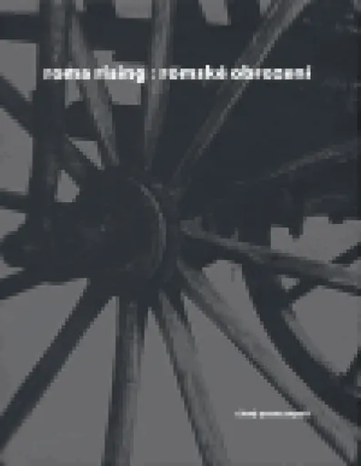 roma rising : romské obrození - Chad Evans Wyatt