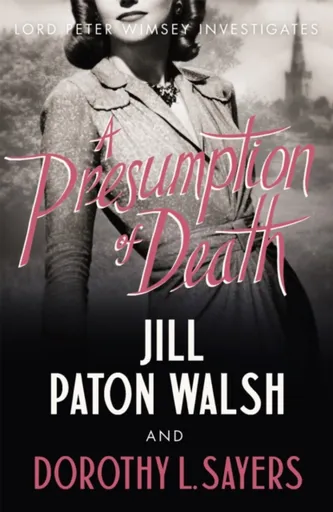 A Presumption of Death - Dorothy Leigh Sayersová, Jill Paton Walshová