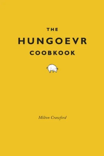 The Hungover Cookbook - Milton Crawford
