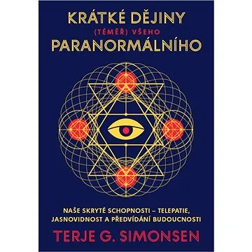 Krátké dějiny (téměř) všeho paranormálního (978-80-7252-902-5)